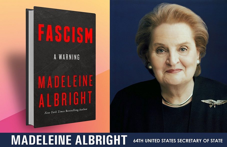 “FASCISM – A WARNING” BY MADELEINE ALBRIGHT