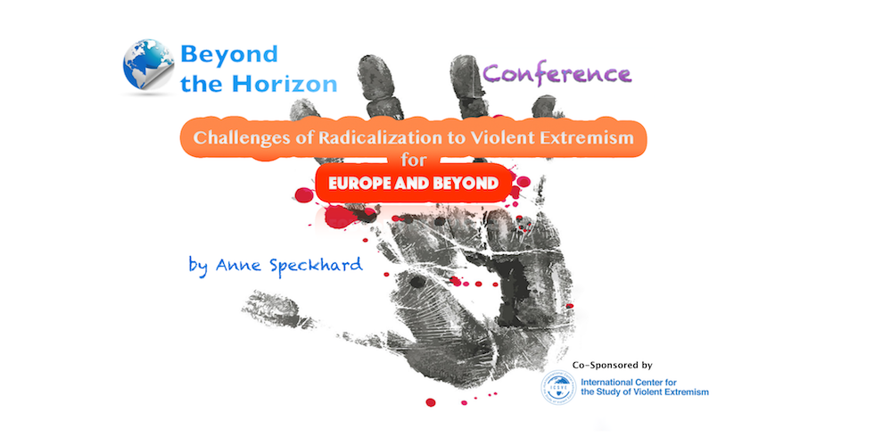 Challenges of Radicalization to Violent Extremism for Europe and Beyond