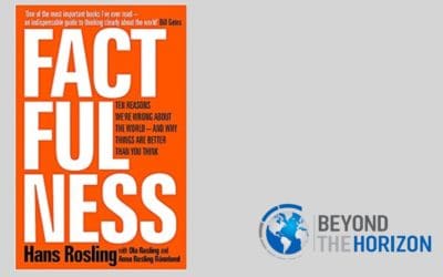Book Review: Factfulness – Ten Reasons We’re Wrong about the World – and Why Things are Better than You Think