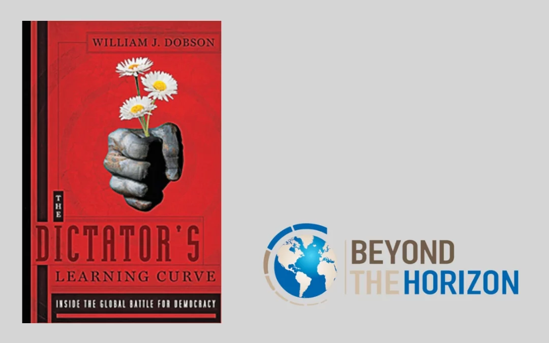 Book Review, The Dictators Learning Curve, Inside the Global Battle for Democracy by William J.Dobson